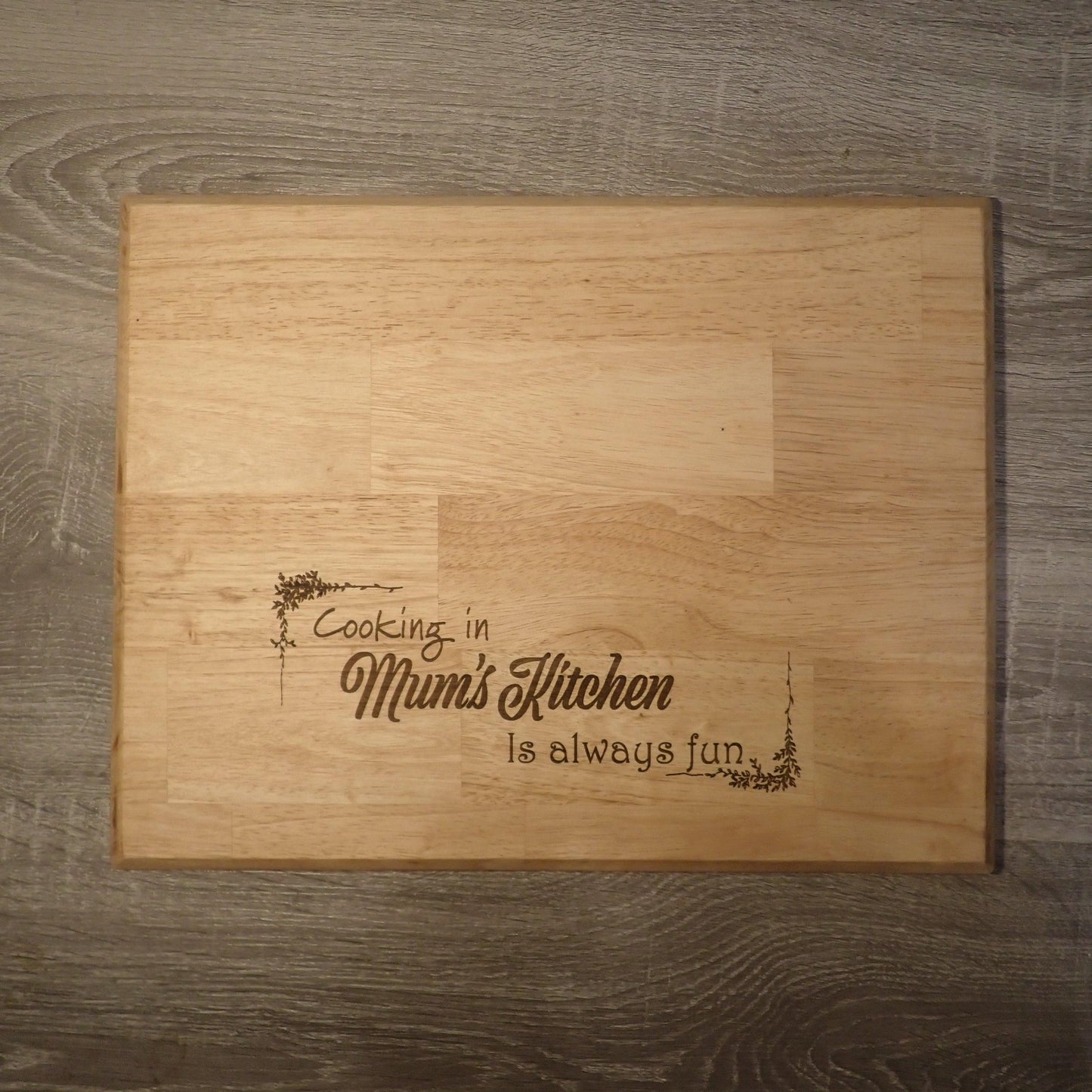 400mm x 305mm Hevea Choping Board - "Cooking in Mum's Kitchen is always fun" - Burning Man Designs